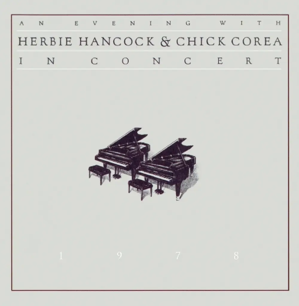 Herbie Hancock & Chick Corea - An Evening With Herbie Hancock & Chick Corea In Concert