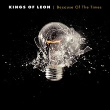 Kings of Leon, Vinyl BECAUSE OF THE TIMES