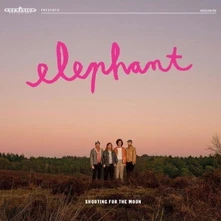 Elephant, CD SHOOTING FOR THE MOON