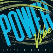Steph Richards, Vinyl POWER VIBE