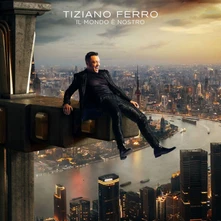 Tiziano Ferro, CD IL MONDO E NOSTRO