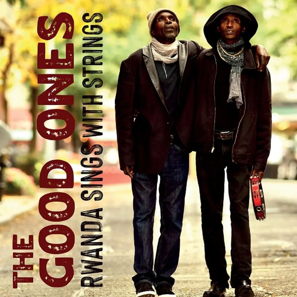 The Good Ones – RWANDA SINGS WITH STRINGS (CD)