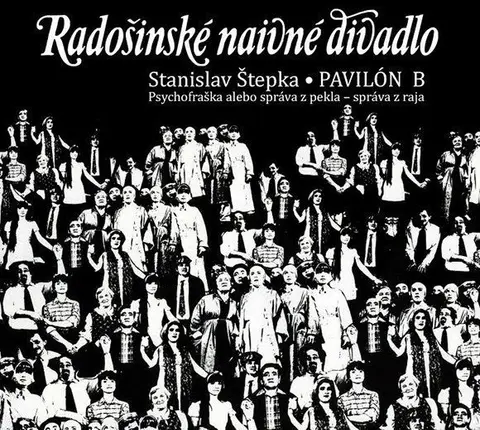 Radošinské Naivné Divadlo – CD PAVILON B