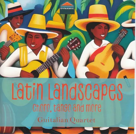 Guitalian Quartet – CD LATIN LANDSCAPES - CHORO, TANGO & MORE