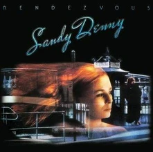 Sandy Denny, Vinyl RENDEZVOUS