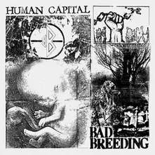 Bad Breeding – HUMAN CAPITAL (Vinyl)