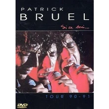 Patrick Bruel, DVD Si Ce Soir... Tour 90-91