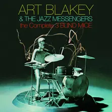 Art Blakey & The Jazz Messengers – The Complete 3 Blind Mice (CD)