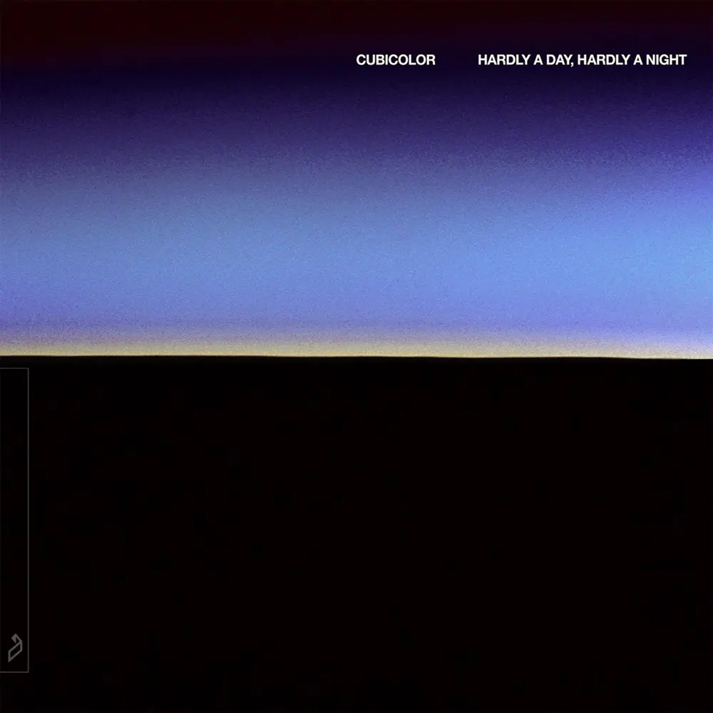 Cubicolor – HARDLY A DAY, HARDLY A NIGHT (CD)