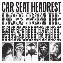 Car Seat Headrest, Vinyl FACES FROM THE MASQUERADE