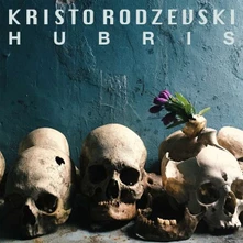 CD RODZEVSKI, KRISTO - HUBRIS