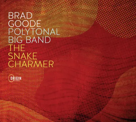 POLYTONAL BIG BAND: THE SNAKE CHARMER