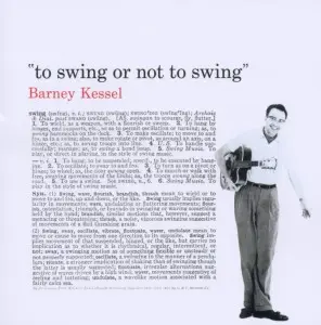 Barney Kessel – TO SWING OR NOT TO SWING (CD)