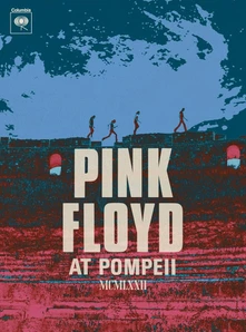 Pink Floyd, DVD Pink Floyd at Pompeii MCMLXXII