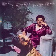 Wansel, Dexter - Time is Slipping Away thumbnail