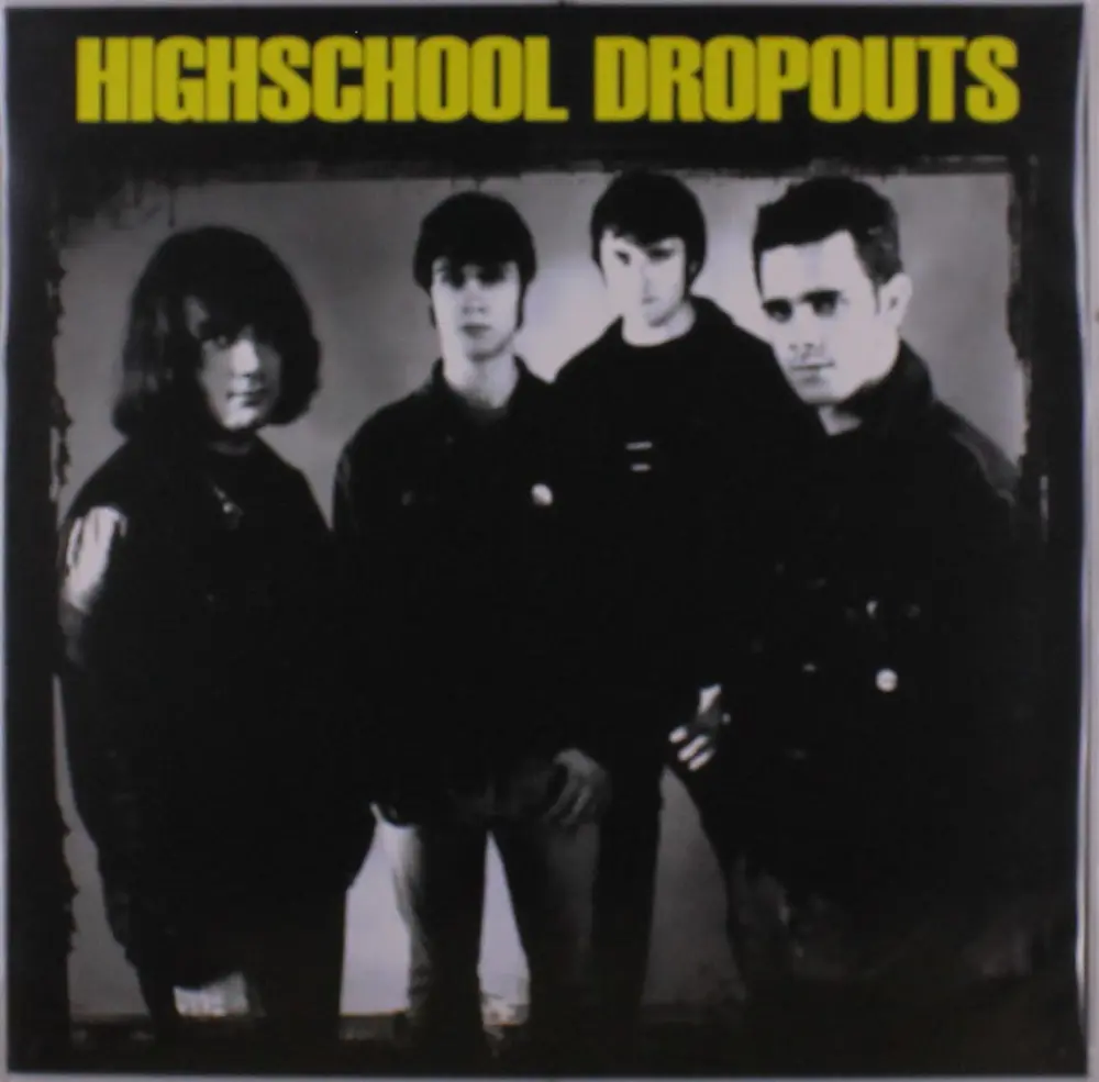 HIGHSCHOOL DROPOUTS (Vinyl)