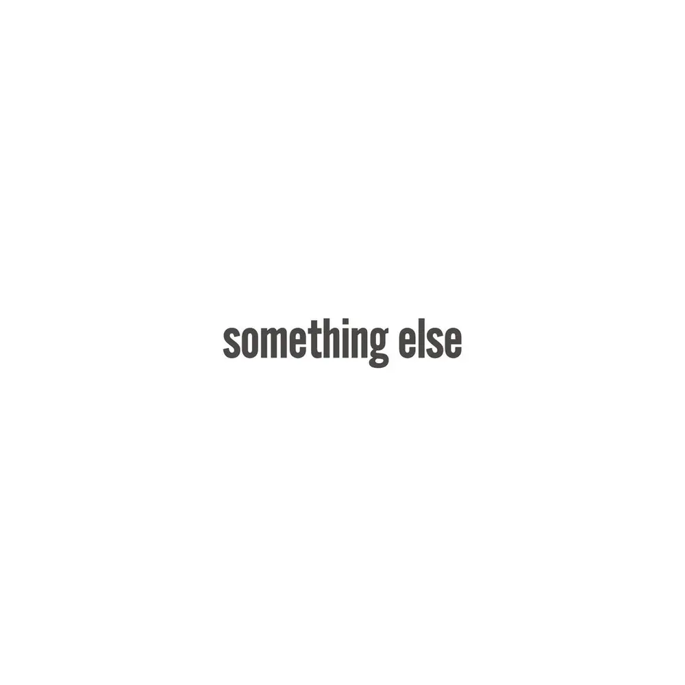 SOMETHING ELSE