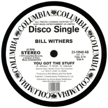 Bill Withers – You Got The Stuff / Look To Each Other For Love (Vinyl)