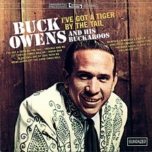 Buck Owens, Vinyl I'VE GOT A TIGER BY THE TAIL