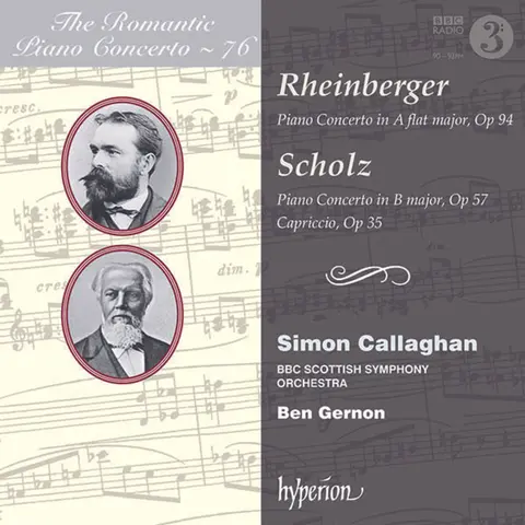 RHEINBERGER & SCHOLZ: PIANO CONCERTOS (HYPERION RO