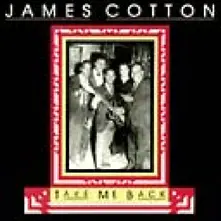 COTTON, JAMES - TAKE ME BACK thumbnail