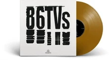 86TVs, Vinyl 86TVS (LIMITED GOLD VINYL)