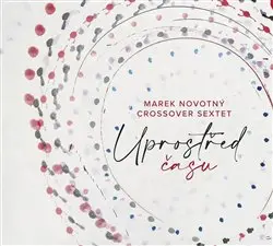 CrossOver Sextet – CD Uprostřed času (1x Audio na CD)