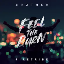 Brother Firetribe, CD FEEL THE BURN