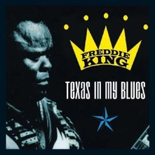 Freddie King, CD TEXAS IN MY BLUES -2CD-