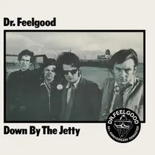 Dr. Feelgood – DOWN BY THE JETTY (2025) (Vinyl)