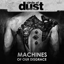 Circle of Dust, Vinyl MACHINES OF OUR DISGRACE