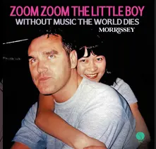 Morrissey – 7-ZOOM ZOOM THE LITTLE BOY / WITHOUT MUSIC THE WORLD DIES (Vinyl)