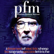 Premiata Forneria Marconi, CD I Dreamed of Electric Sheep