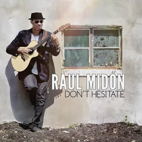 Raul Midón – CD DON'T HESITATE