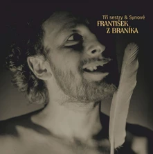 Tři Sestry, Vinyl Tři Sestry & Synové - František Z Braníka