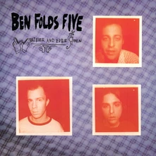 Ben Folds Five, Vinyl Whatever and Ever Amen