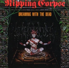 Ripping Corpse, CD DREAMING WITH THE DEAD