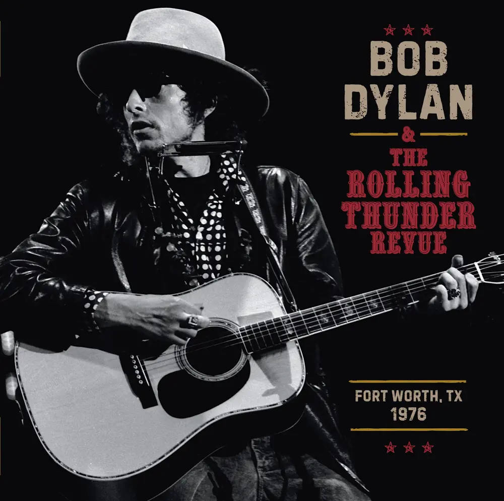 Bob Dylan – The Rolling Thunder Revue 1976: Fort Worth Texas, May 16th (Vinyl)