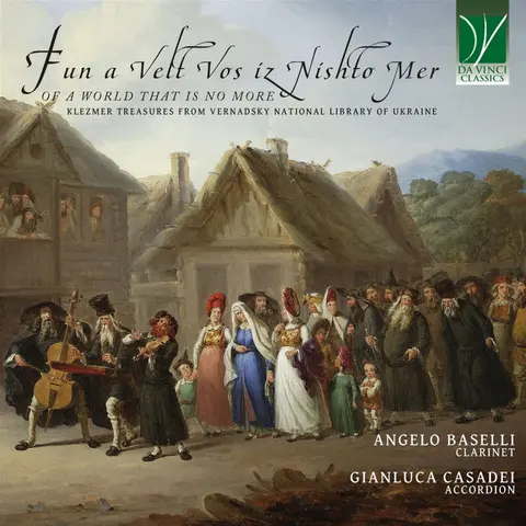 KLEZMER TREASURES: FUN A VELT VOS IZ NISHTO MER (OF A WORLD THAT IS NO MORE)