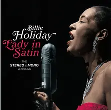 Billie Holiday – HOLIDAY, BILLIE - LADY IN SATIN - THE MONO & STEREO VERSIONS (CD)