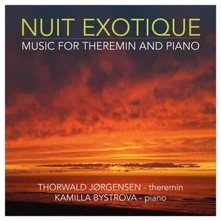 Thorwald Jørgensen, CD NUIT EXOTIQUE - MUSIC FOR THEREMIN AND PIANO