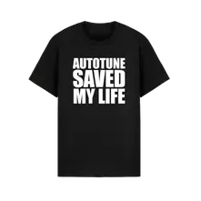 Tričko Autotune Saved My Life T-Shirt