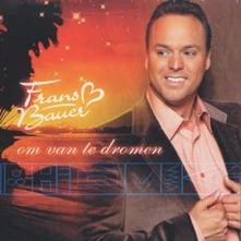 Frans Bauer, CD OM VAN TE DROMEN
