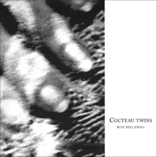 Cocteau Twins, Vinyl BLUE BELL KNOLL