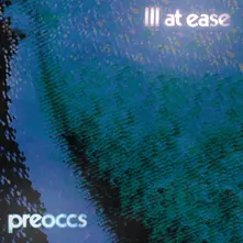 Preoccupations, Vinyl ILL AT EASE