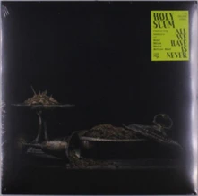 Holy Scum, Vinyl ALL WE HAVE IS NEVER