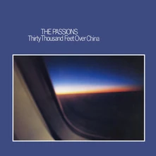 The Passions, CD Thirty Thousand Feet Over China