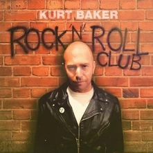 Kurt Baker, CD ROCK 'N' ROLL CLUB