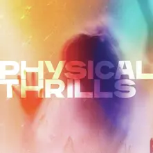 Silversun Pickups, CD PHYSICAL THRILLS