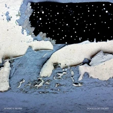 Jessica Moss, Vinyl POOLS OF LIGHT